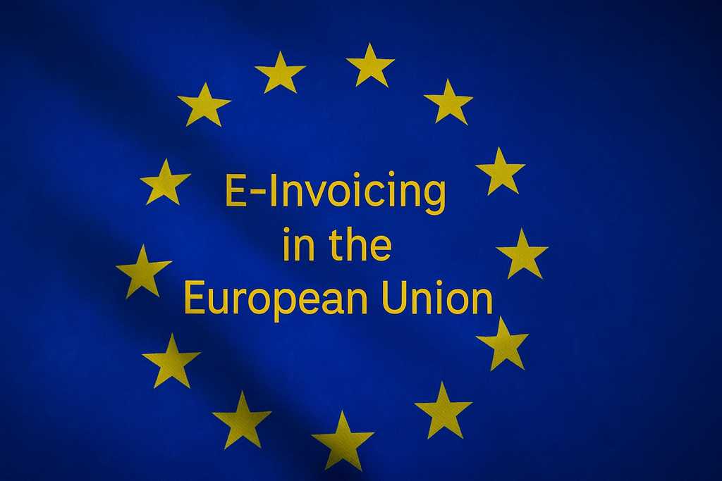 EU E-Invoicing by Country (2026–2028): Deadlines, Formats, and ViDA Rollout